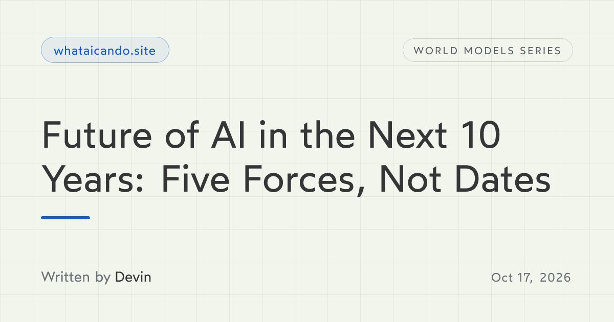 Cover image for Future of AI in the Next 10 Years: Five Forces, Not Dates