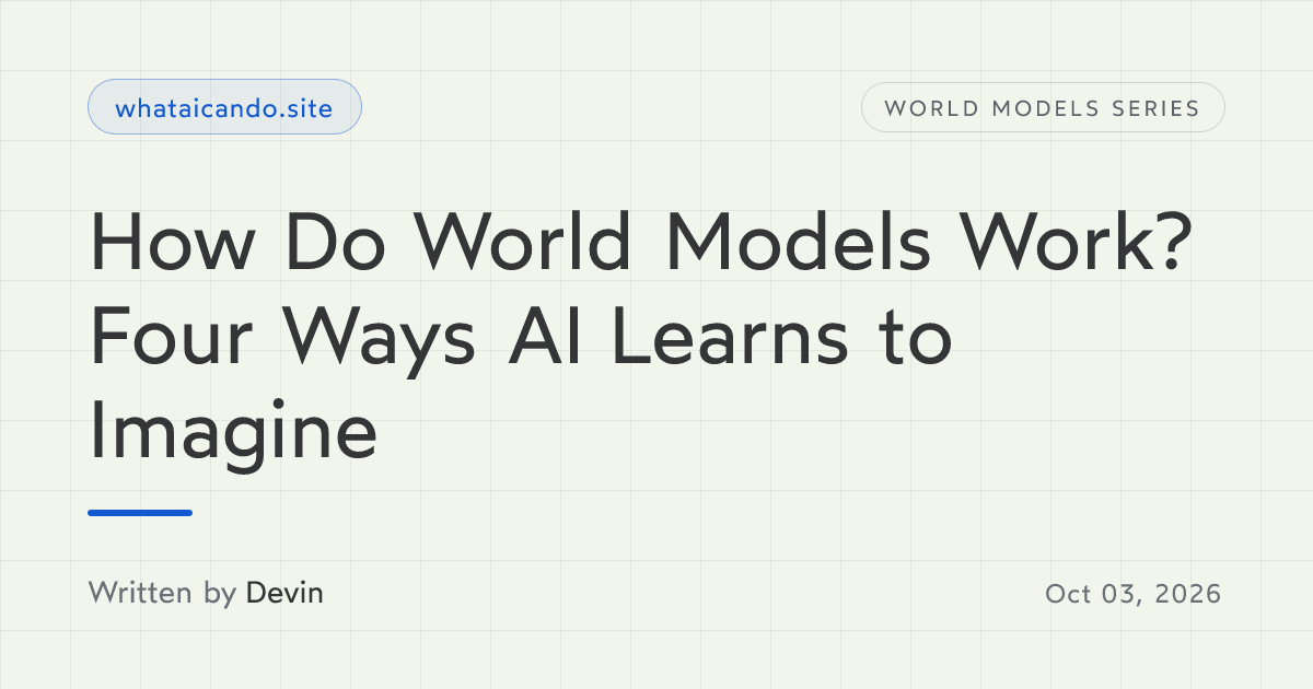 Cover image for How Do World Models Work? Four Ways AI Learns to Imagine