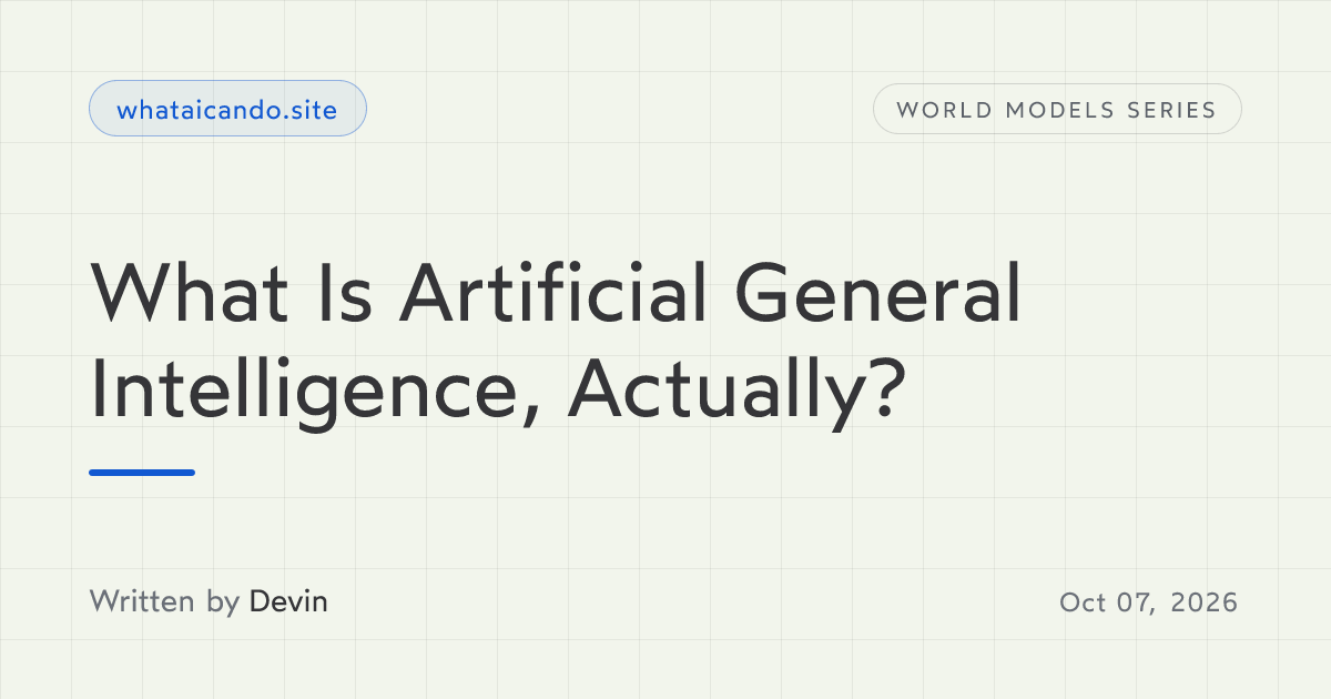 Cover image for What Is Artificial General Intelligence, Actually?